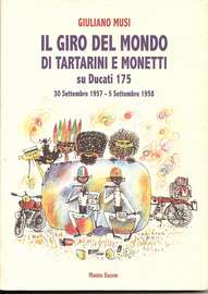 IL GIRO DEL MONDO DI TARTARINI E MONETTI SU DUCATI 175 - dal 30 SET 1957 al 5 SET 1958